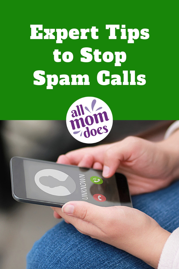 Expert Tips To End Spam Calls | Allmomdoes