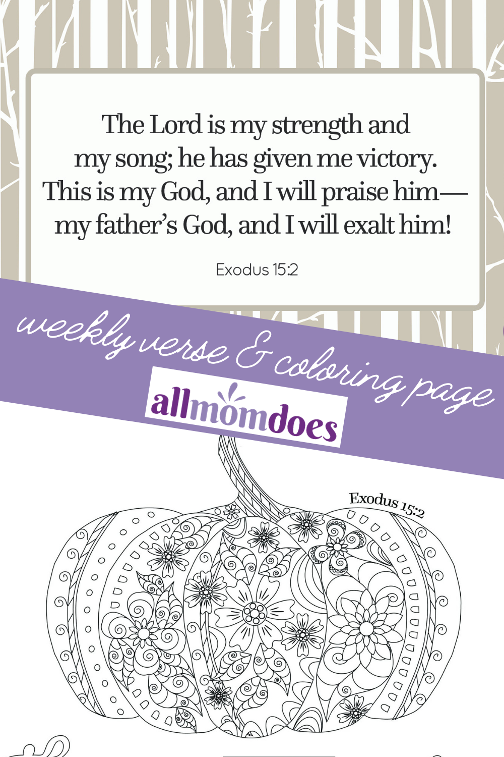 Weekly Bible Memory Verse + Coloring Page: Exodus 15-2 | AllMomDoes